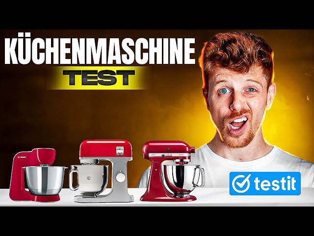 Küchenmaschinen Test 2025 - Welche Küchenmaschine ist die beste?